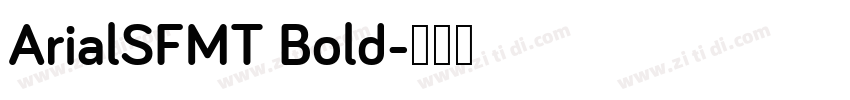 ArialSFMT Bold字体转换